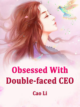 Obsessed With Double-faced CEO